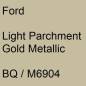 Preview: Ford, Light Parchment Gold Metallic, BQ / M6904.
